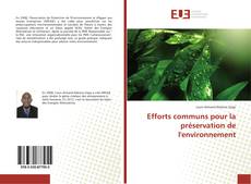 Обложка Efforts communs pour la préservation de l'environnement