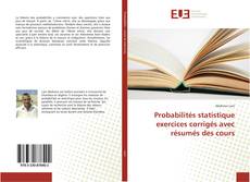 Probabilités statistique exercices corrigés avec résumés des cours kitap kapağı