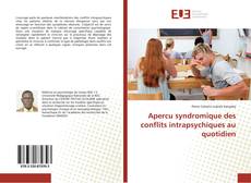 Bookcover of Apercu syndromique des conflits intrapsychiques au quotidien