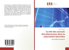 Le rôle des accruals discrétionnaires dans la valorisation boursière kitap kapağı