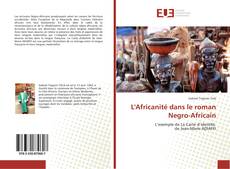 Bookcover of L'Africanité dans le roman Negro-Africain