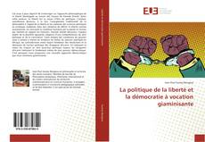 Capa do livro de La politique de la liberté et la démocratie à vocation giaminisante 