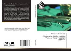 Comparative Studies between Varicose Veins Treatment Modalities kitap kapağı