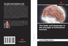 Buchcover von The body and language in the thought of Emmanuel Levinas