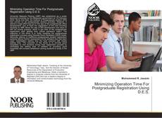 Portada del libro de Minimizing Operation Time For Postgraduate Registration Using D.E.S.