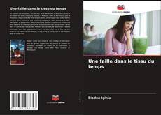 Bookcover of Une faille dans le tissu du temps