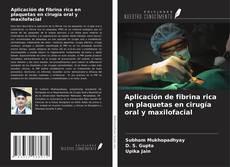 Copertina di Aplicación de fibrina rica en plaquetas en cirugía oral y maxilofacial