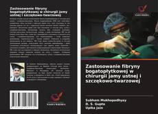 Borítókép a  Zastosowanie fibryny bogatopłytkowej w chirurgii jamy ustnej i szczękowo-twarzowej - hoz