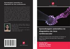 Copertina di Aprendizagem automática no diagnóstico do risco cardiovascular