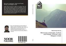 Couverture de Moroccan Landscape, Culture and People, Woman, and Religion in Edit