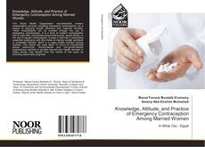 Bookcover of Knowledge, Attitude, and Practice of Emergency Contraception Among Married Women