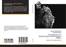 The Dyanamics of Epidemiological and Ecological Modes kitap kapağı