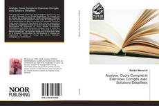 Capa do livro de Analyse, Cours Complet et Exercices Corrigés avec Solutions Détaillées 