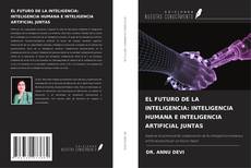 Обложка EL FUTURO DE LA INTELIGENCIA: INTELIGENCIA HUMANA E INTELIGENCIA ARTIFICIAL JUNTAS