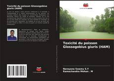 Couverture de Toxicité du poisson Glossogobius giuris (HAM)