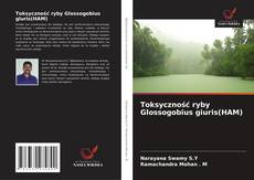 Copertina di Toksyczność ryby Glossogobius giuris(HAM)