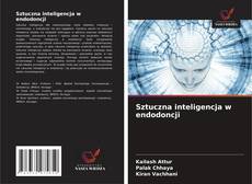 Couverture de Sztuczna inteligencja w endodoncji