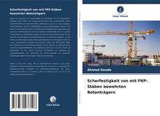 Bookcover of Scherfestigkeit von mit FRP-Stäben bewehrten Betonträgern
