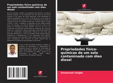 Copertina di Propriedades físico-químicas de um solo contaminado com óleo diesel