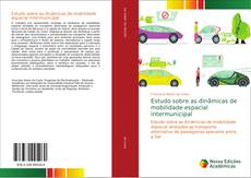 Portada del libro de Estudo sobre as dinâmicas de mobilidade espacial intermunicipal