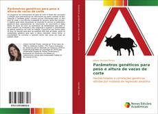 Buchcover von Parâmetros genéticos para peso e altura de vacas de corte
