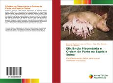 Bookcover of Eficiência Placentária e Ordem de Parto na Espécie Suína