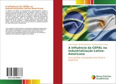 Buchcover von A Influência da CEPAL na Industrialização Latino-Americana