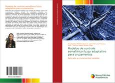 Modelos de controle semafórico fuzzy adaptativo para cruzamentos的封面