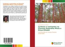 Обложка Carbono e nutrientes na Floresta Ombrófila Mista e Pinus Elliottii