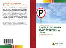 Formulação do Problema do Estacionamento Automóvel no Centro de Luanda kitap kapağı