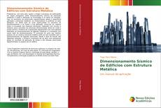 Borítókép a  Dimensionamento Sísmico de Edifícios com Estrutura Metálica - hoz