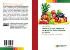 Copertina di Desidratação e Secagem para obtenção de acerola em passa