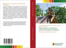 Bookcover of Matemática na escola e conscientização ecológica