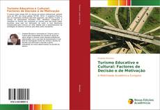 Copertina di Turismo Educativo e Cultural: Factores de Decisão e de Motivação