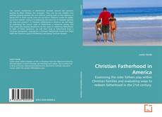 Bookcover of Christian Fatherhood in America