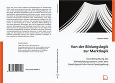 Copertina di Von der Bildungslogik zur Marktlogik