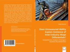 Buchcover von Does Unmeasured Ability Explain Existence of Inter-Industry Wage Differentials?