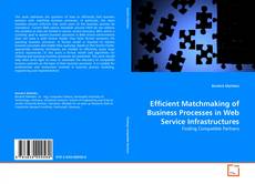 Обложка Efficient Matchmaking of Business Processes in Web Service Infrastructures