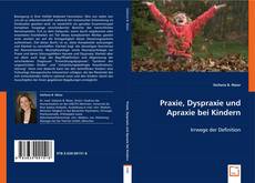 Praxie, Dyspraxie und Apraxie bei Kindern kitap kapağı