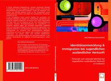 Buchcover von Identitätsentwicklung & Immigration bei Jugendlichen ausländlicher Herkunft