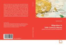 Portada del libro de Migration in 20th Century Macau