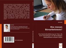 Was messen Büroarbeitstests? kitap kapağı