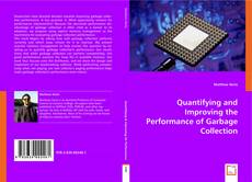 Buchcover von Quantifying and Improving the Performance of Garbage Collection