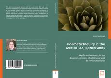 Noematic Inquiry in the Mexico-U.S. Borderlands的封面