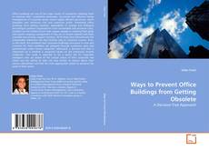 Couverture de Ways to Prevent Office Buildings from Getting Obsolete