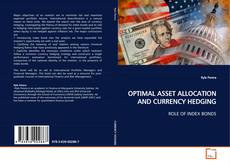 Couverture de OPTIMAL ASSET ALLOCATION AND CURRENCY HEDGING