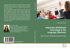 Couverture de Interactive Whiteboard Technology in the Language
Classroom