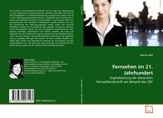Couverture de Fernsehen im 21. Jahrhundert