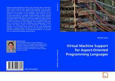 Portada del libro de Virtual Machine Support for Aspect-Oriented Programming Languages