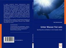 Buchcover von Unter Wasser frei sein